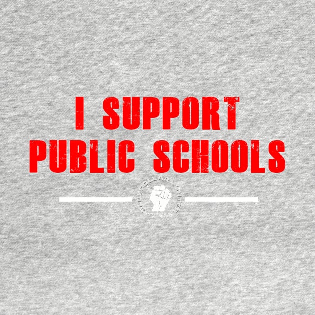 BCW I Support Public Schools (Red Text) by BlueCollarWriter